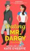 [Love Manor 01] • Dating Mr. Darcy